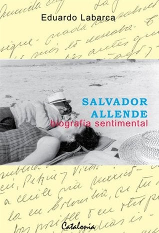 Salvador Allende | Eduardo Labarca
