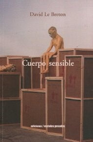 CUERPO SENSIBLE.. | David Le Breton