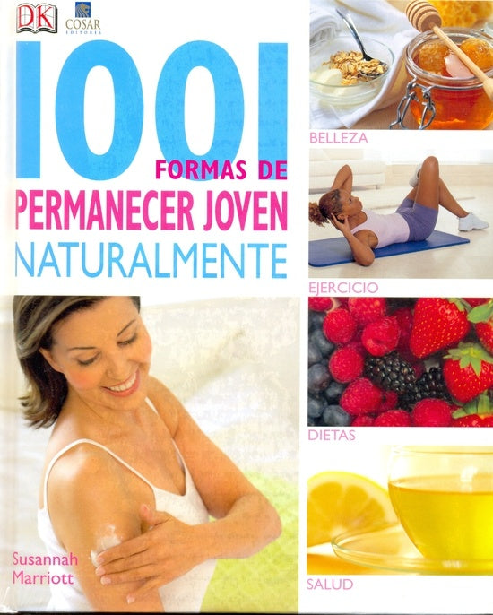 1001 Formas de permanecer joven naturalmente | Susannah Marriott