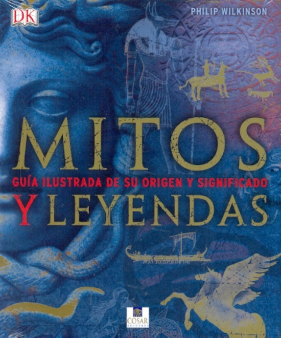 mitos y leyendas | philip  wilkinson