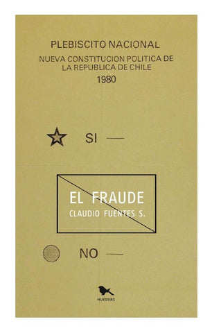 El fraude | Claudio Fuentes Saavedra