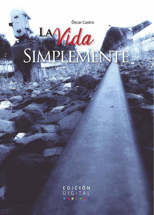 La Vida simplemente | Óscar Castro