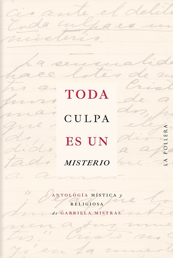 TODA CULPA ES UN MISTERIO.. | GABRIELA MISTRAL