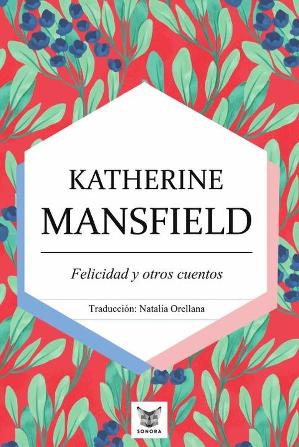 Felicidad y otros cuentos | Katherine Mansfield