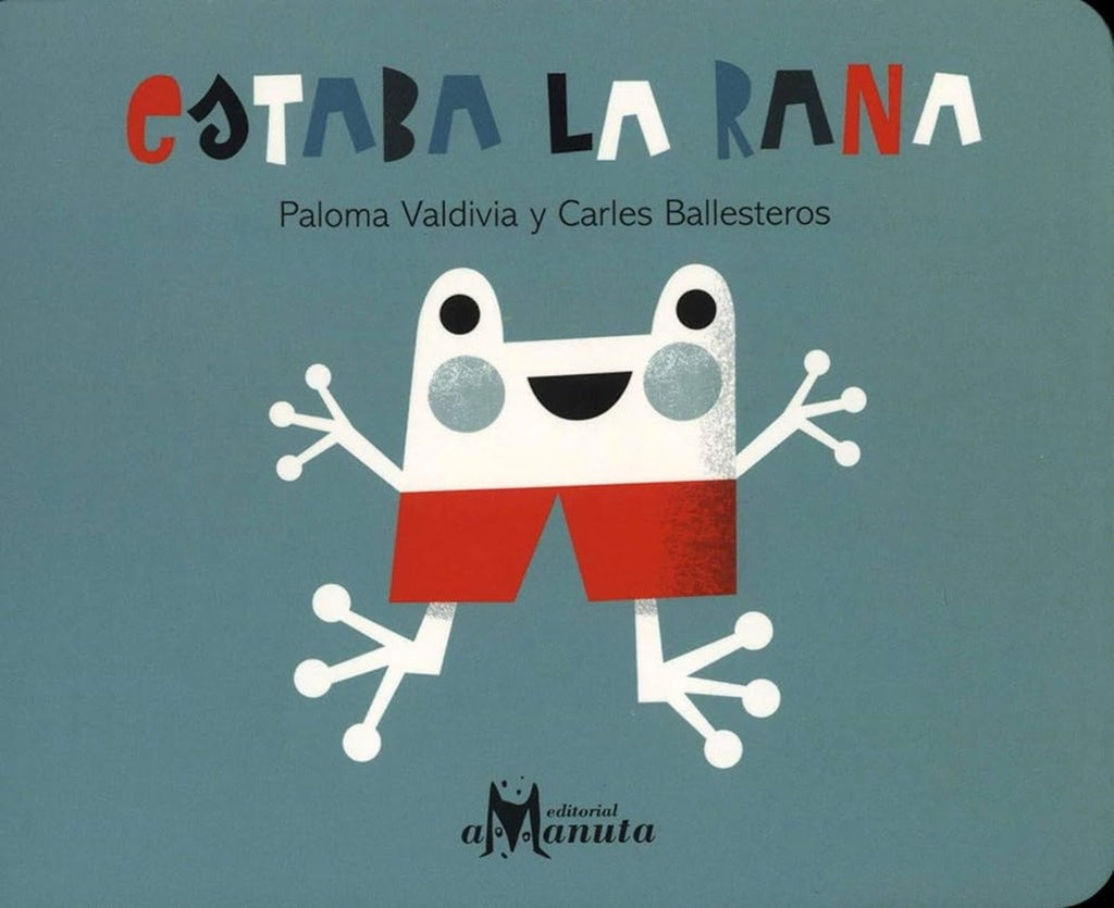 ESTABA LA RANA.. | PALOMA VALDIVIA
