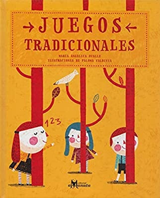 JUEGOS TRADICIONALES.. | MARÍA ANGÉLICA OVALLE