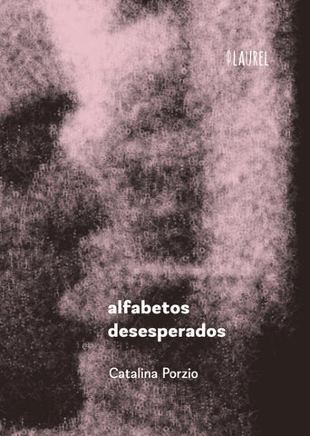 Alfabetos desesperados | Catalina Porzio