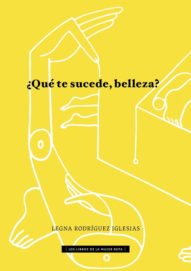 QUÉ TE SUCEDE, BELLEZA.. | LEGNA  RODRÍGUEZ IGLESIAS