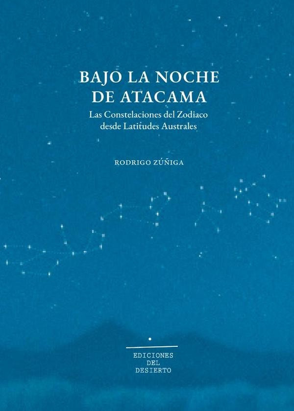 Bajo la noche de Atacama | Rodrigo Zúñiga