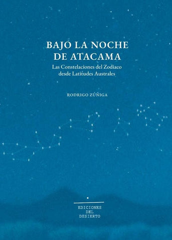Bajo la noche de Atacama | Rodrigo Zúñiga