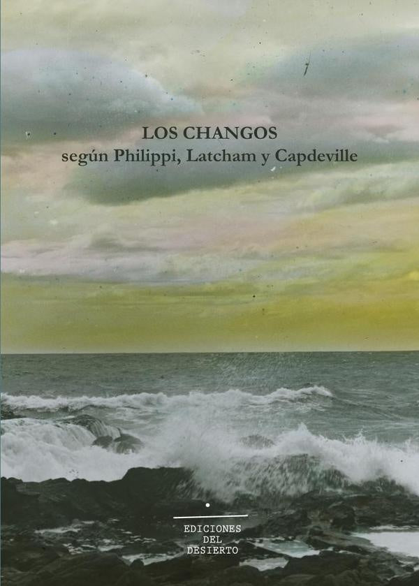 Los Changos según Philippi, Latcham y Capdeville | Philippi, Latcham y otros