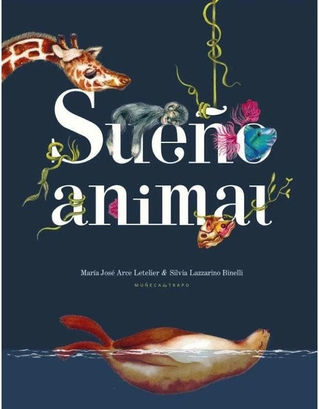 SUEÑO ANIMAL.. | MARÍA JOSÉ ARCE LETELIER