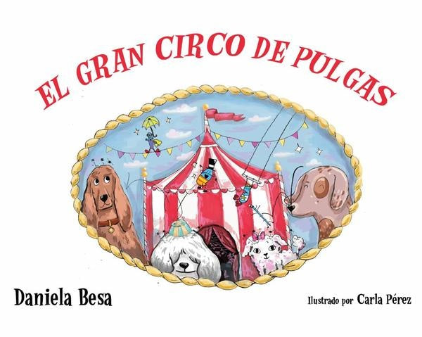 El gran circo de pulgas | Daniela Besa