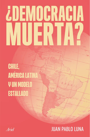 DEMOCRACIA MUERTA.. | JUAN PABLO  LUNA