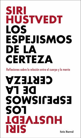 LOS ESPEJISMOS DE LA CERTEZA*.. | Siri Hustvedt