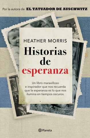 HISTORIAS DE ESPERANZA..* | Heather Morris