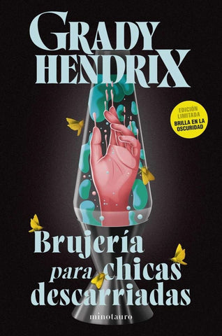 BRUJERÍA PARA CHICAS DESCARRIADAS.. | Grady  Hendrix