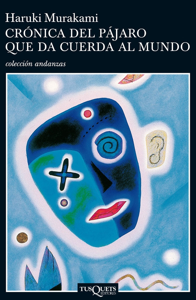 CRÓNICA DEL PÁJARO QUE DA CUERDA AL MUNDO | Haruki Murakami