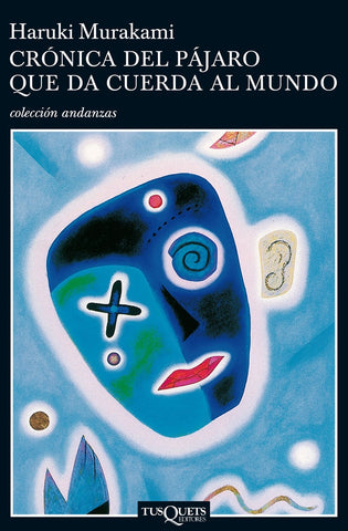 CRÓNICA DEL PÁJARO QUE DA CUERDA AL MUNDO | Haruki Murakami