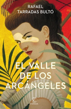 EL VALLE DE LOS ARCÁNGELES*.. | RAFAEL TARRADAS BULTÓ