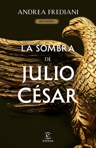LA SOMBRA DE JULIO CÉSAR* | Andrea Frediani