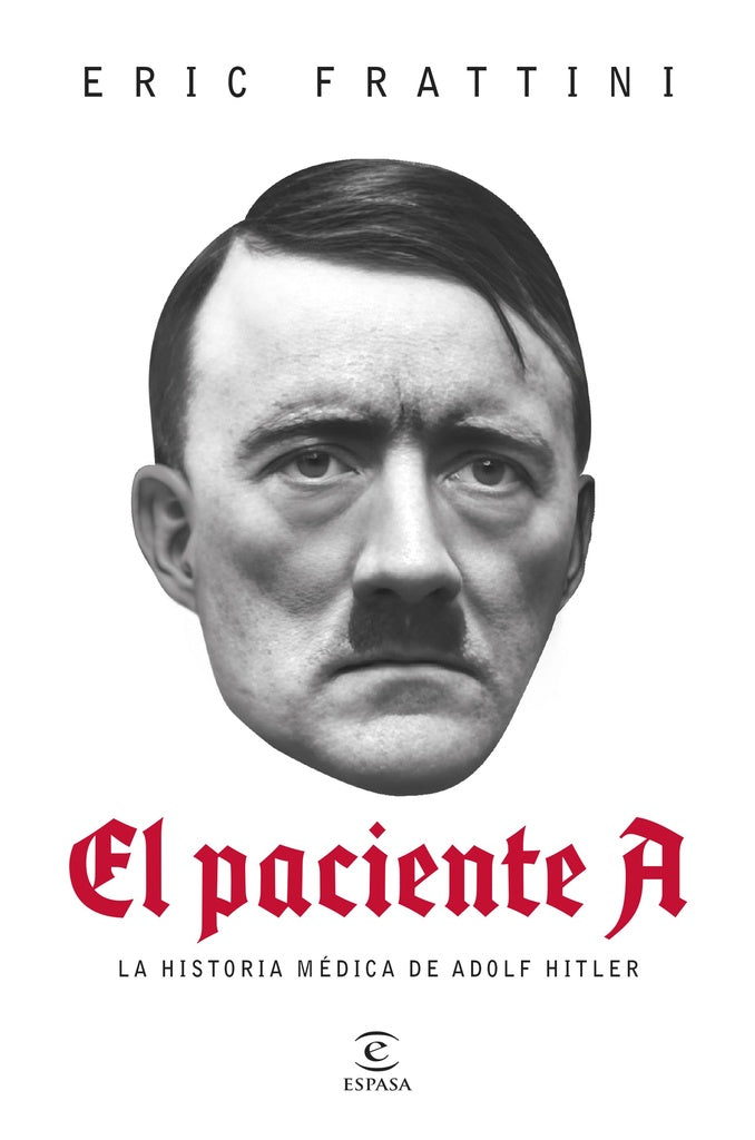 EL PACIENTE A | Eric Frattini