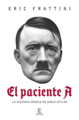 EL PACIENTE A | Eric Frattini