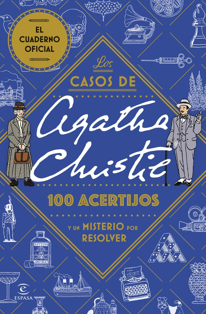 LOS CASOS DE AGATHA CHRISTIE: 100 ACERTIJOS Y UN MISTERIO POR RESOLVER..