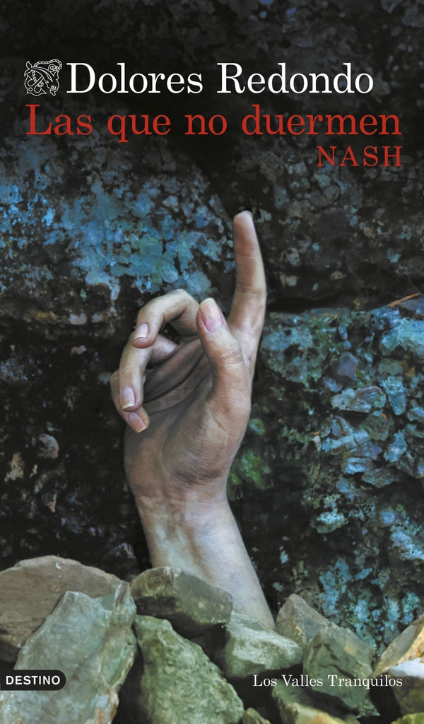LAS QUE NO DUERMEN NASH.. | Dolores Redondo