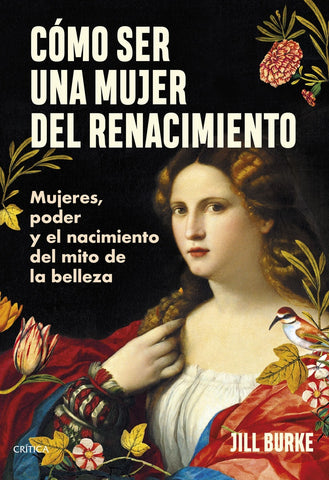 COMO SER UNA MUJER DEL RENACIMIENTO.. | JILL BURKE