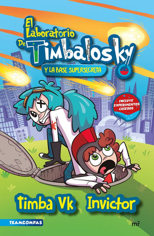 EL LABORATORIO DE TIMBALOSKY Y LA BASE SUPERSECRETA.. | TIMBA VK