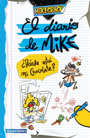 EL DIARIO DE MIKE. ¿DÓNDE ESTÁ MI CHOCOLATE?..*(i) | El Trollino Mikecrack