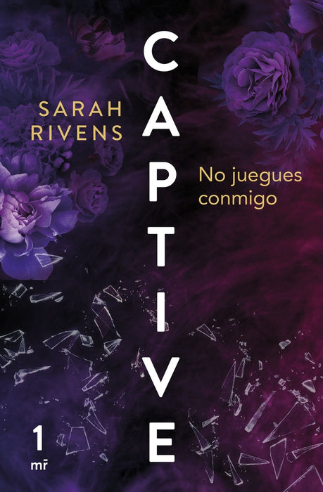 CAPTIVE: NO JUEGUES CONMIGO.. | Sarah  Rivens
