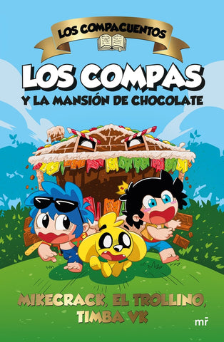 LOS COMPAS Y LA MANSIÓN DE CHOCOLATE.. | Anónimo