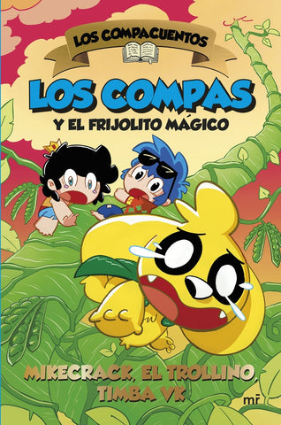 LOS COMPAS Y EL FRIJOLITO MAGICO.. | Anónimo