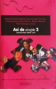 ASÍ DE SIMPLE 2 ENCUENTROS SOBRE EL CINE.. | Francis Ford Coppola