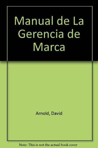 MANUAL DE LA GERENCIA DE MARCA | DAVID ARNOLD