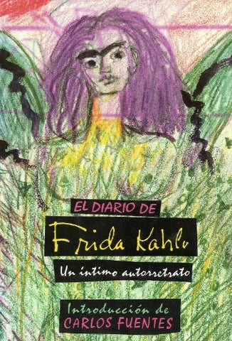 EL DIARIO DE FRIDA KAHLO | Carlos Fuentes