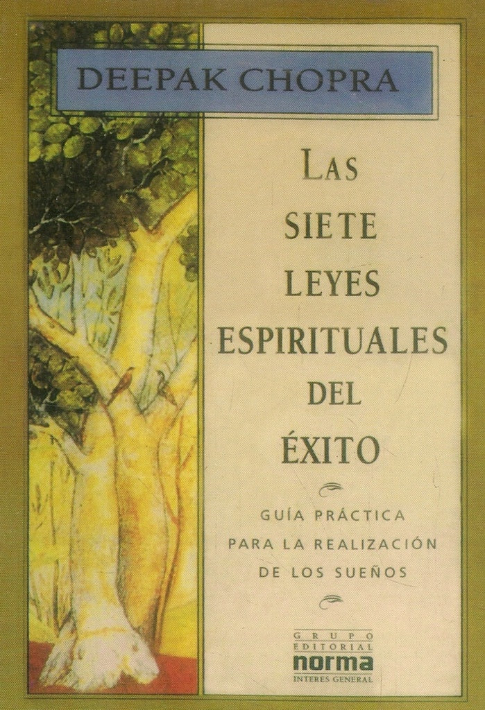 LAS SIETE LEYES ESPIRITUALES DEL EXITO  | Deepak Chopra