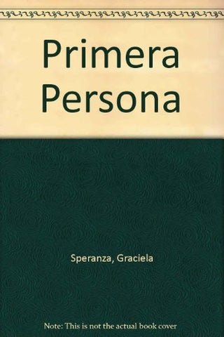 Primera persona | Graciela Speranza