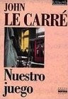 Nuestro juego | John Le Carré