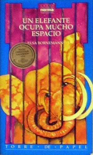 Elefante ocupa mucho espacio, Un | Elsa Bornemann