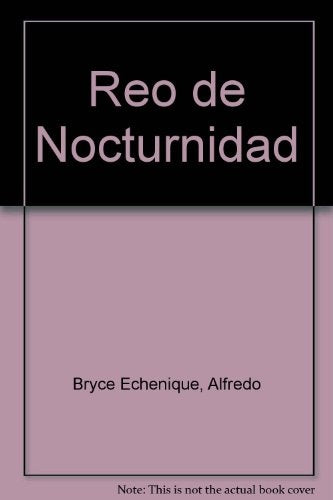 REO DE NOCTURNIDAD | Alfredo Bryce Echenique