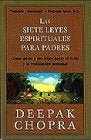 LAS SIETE LEYES ESPIRITUALES PARA PADRES. | Deepack Chopra