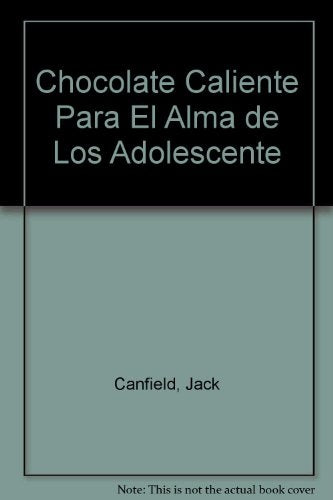 Chocolate caliente para el almade los adolescentes* | Jack Canfield