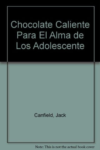 Chocolate caliente para el almade los adolescentes* | Jack Canfield