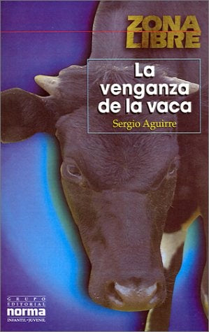Venganza de la Vaca, La | Sergio Aguirre