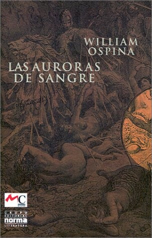 Las auroras de sangre | William Ospina