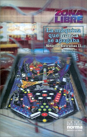 Máquina que nunca se apagaba, La | Marcelo Birmager
