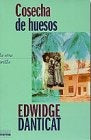 Cosecha de huesos | Edwinge Danticat